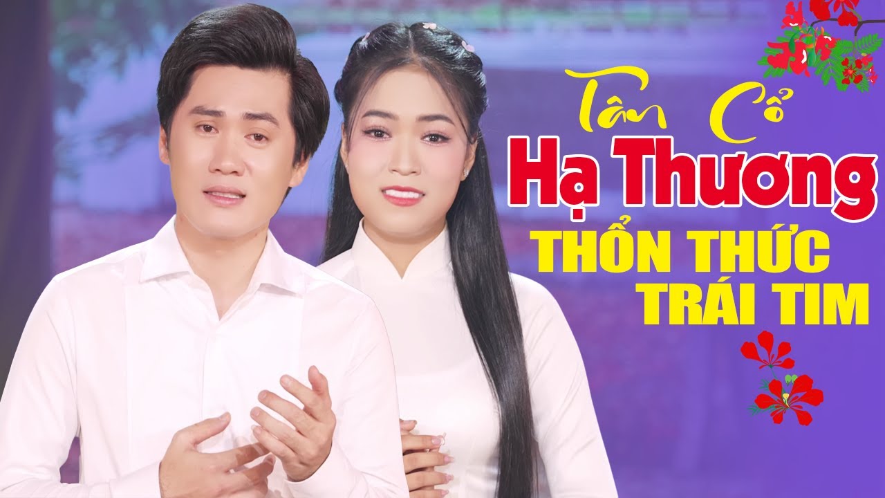 Ngọt Ngào Say Sưa Cặp Đôi Ca Cổ Mới Nhất 2025 ❤ Tân Cổ HẠ THƯƠNG Thổn Thức Con Tim LH 0387776968