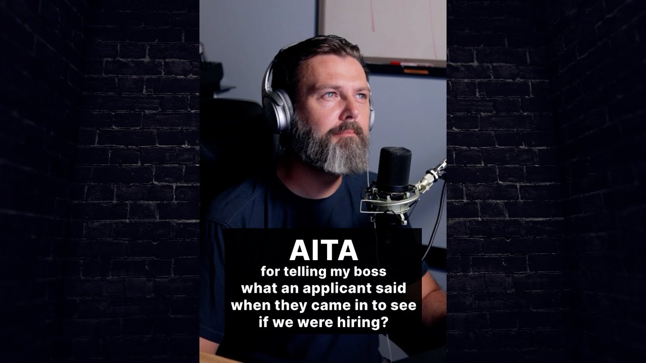 AITA for telling my boss what an applicant said when they came in to see if we were hiring? r/AITA