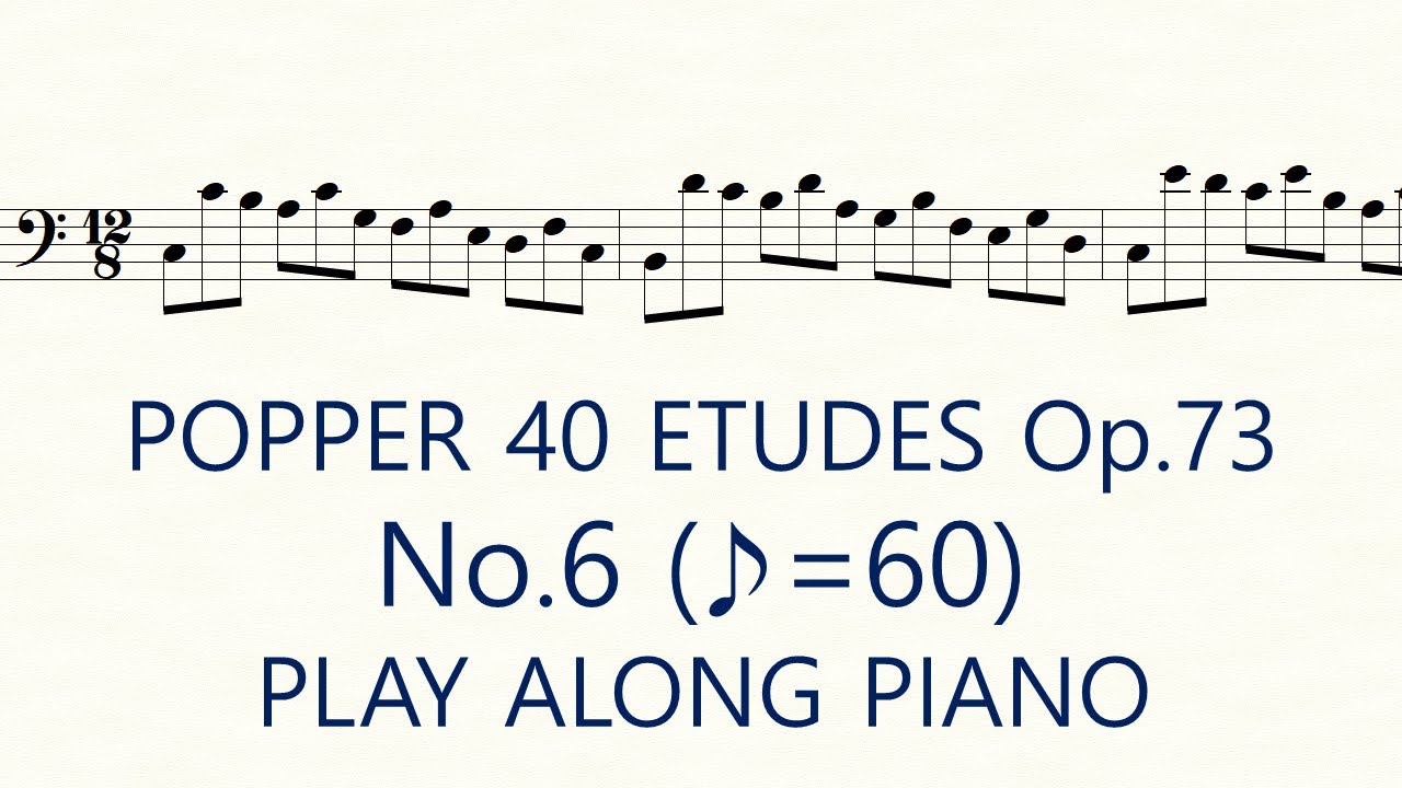 Popper No.6 ♪=60 Slow Practice Play Along Piano High School of Cello Playing 40 Etudes op.73