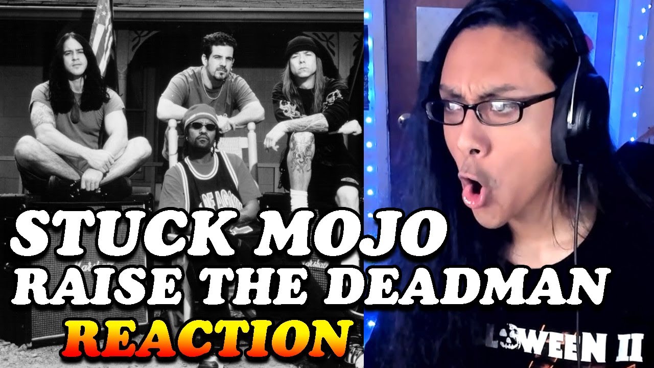 Stuck Mojo Raise The Deadman Reaction