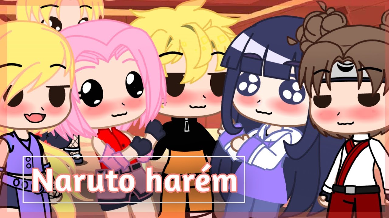 ``NARUTO Harém°• parte 2 {Gacha club}