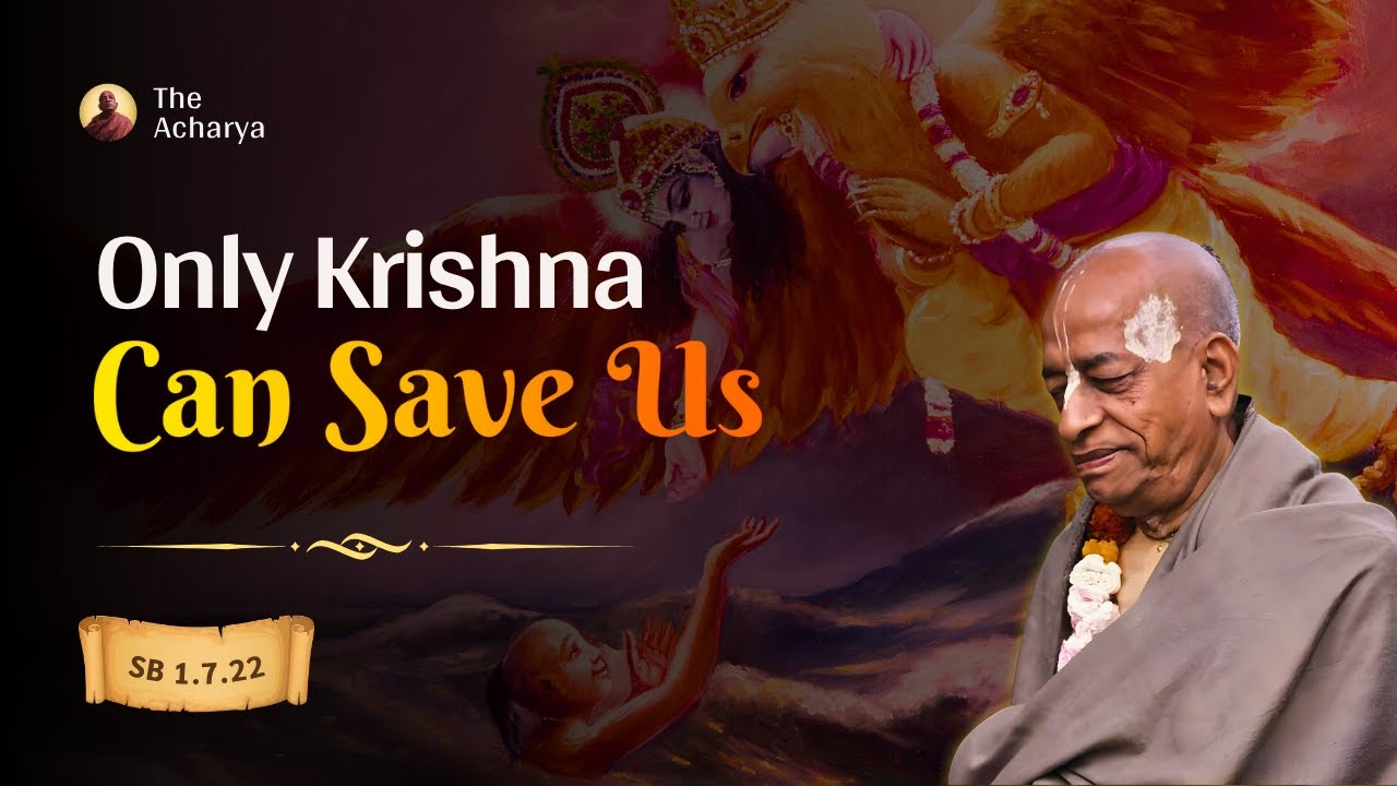 Only Krishna Can Save Us | SB 1.7.22 | Vrindavan, India | Srila Prabhupada