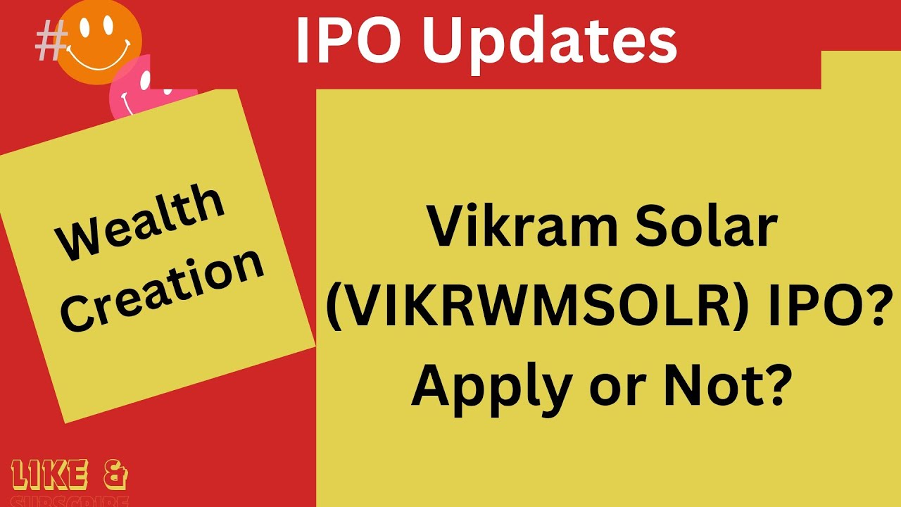 Vikram Solar ( VIKRAMSOLR) IPO? Apply or Not? 