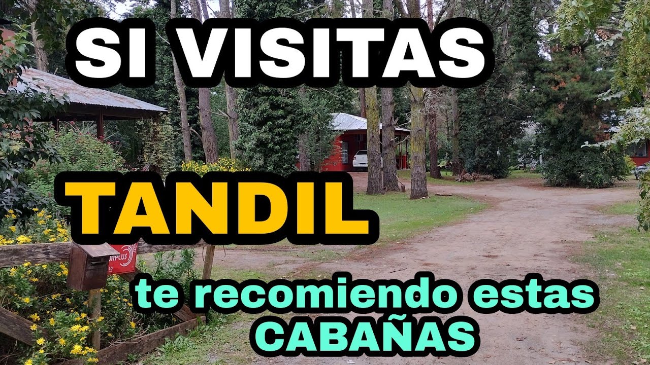 VISITAS TANDIL te recomiendo estas CABAÑAS