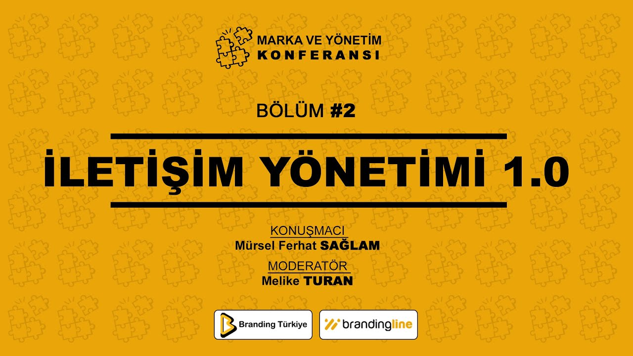 İletişim Yönetimi 1.0 I Marka Ve Yönetim Konferansı - 2