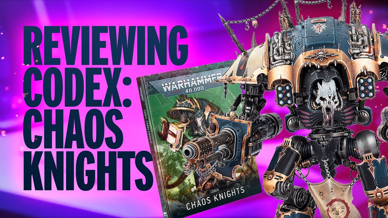 NEW Chaos Knights Codex Review