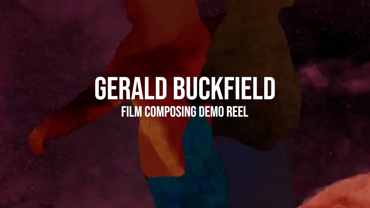 Gerald Buckfield // Film Composer Demo Reel 2023