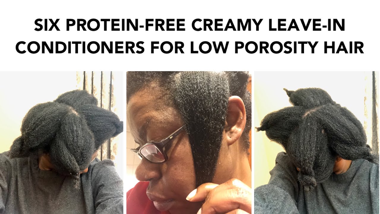 Six of my favourite protein-free creamy Leave-in Conditioners for low porosity hair