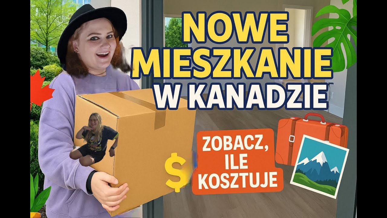 Przeprowadzka do nowego apartamentu w Kanadzie! | Ile kosztuje życie tutaj?