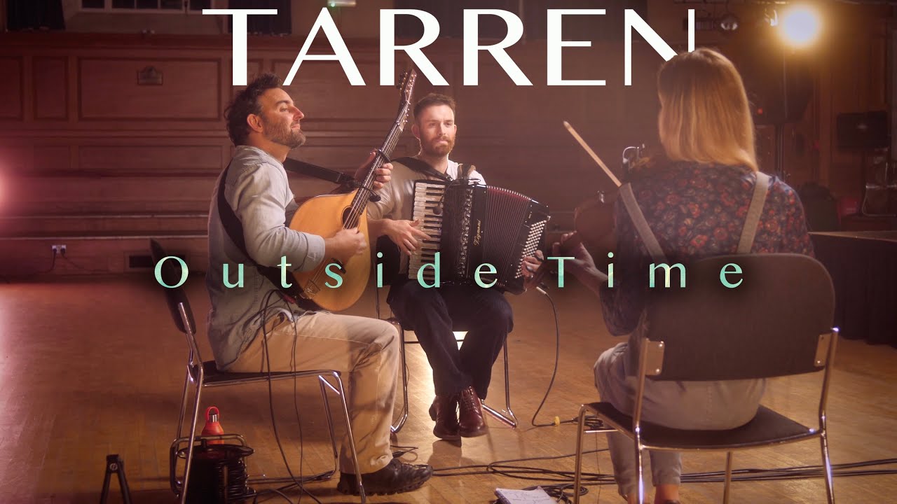TARREN - Outside Time (Live at Cecil Sharp House)