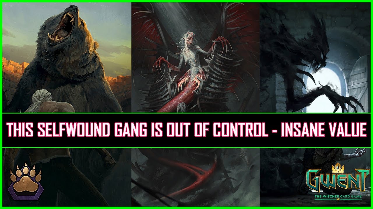 Gwent | This Selfwound Gang Is Out of Control - Insane Value!