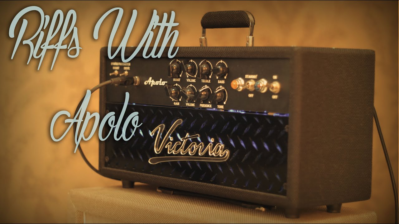 VICTORIA - Riffs With APOLO - Tube Amplifier - 12w - Gas Channel