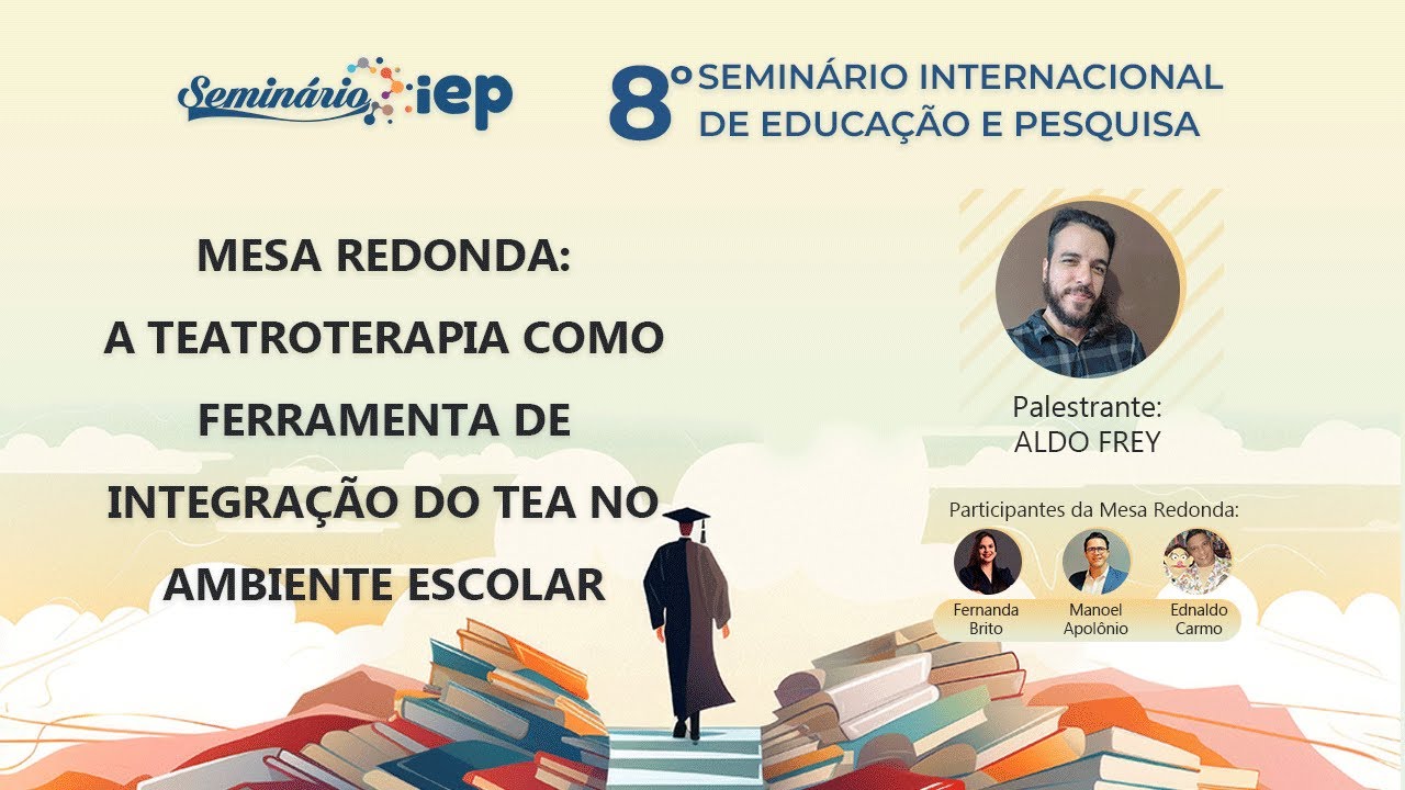 A teatroterapia como ferramenta de integração do TEA no ambiente escolar | 8º Seminário iEP