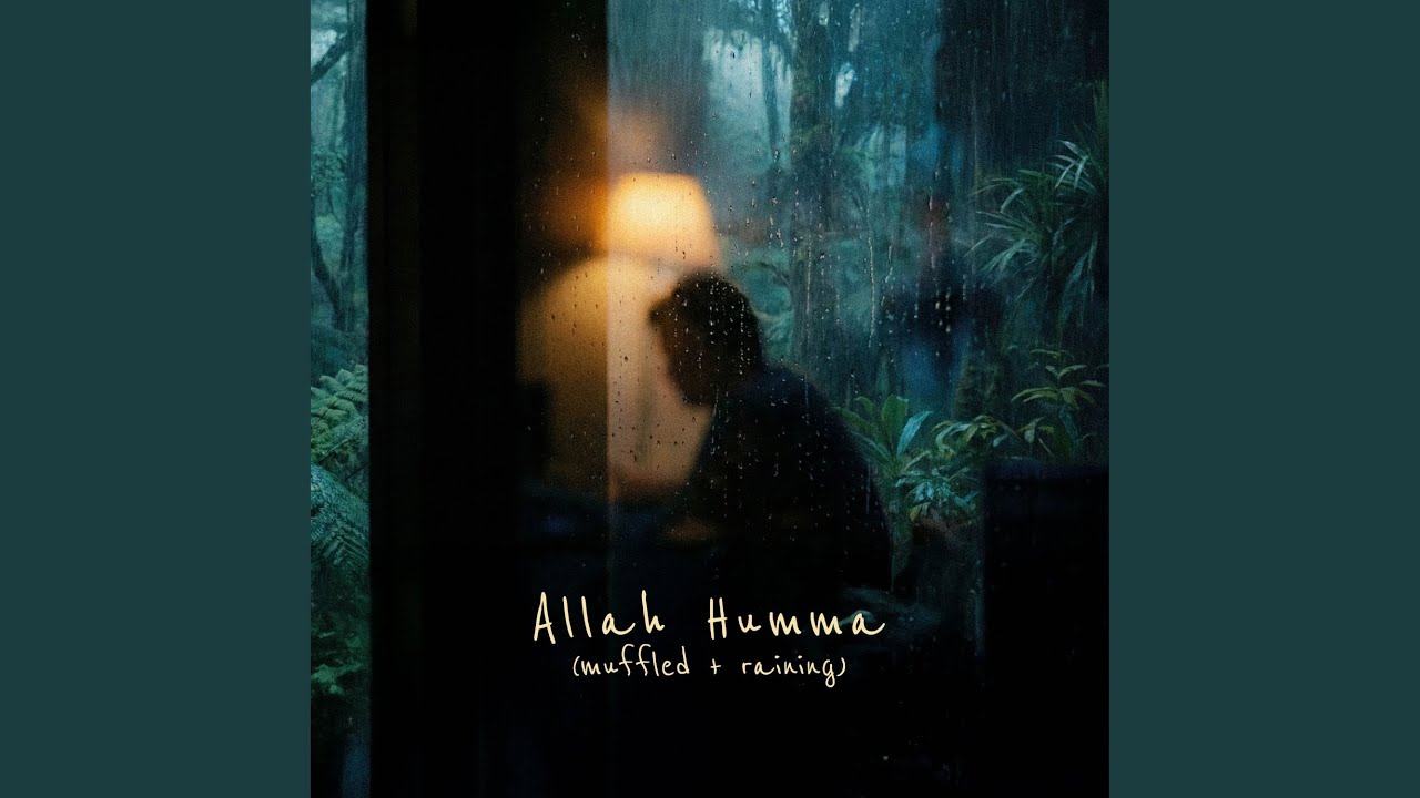 Allah Humma (Muffled + Raining)