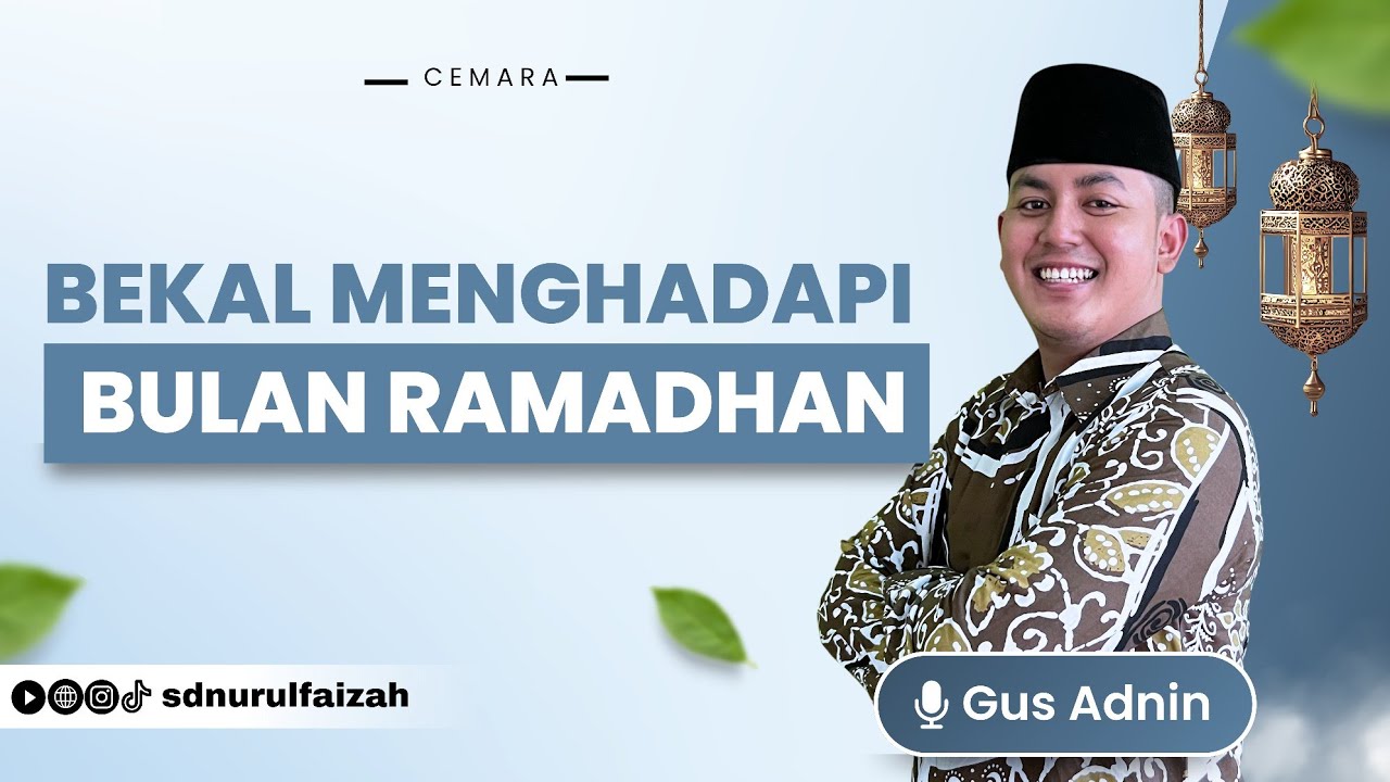 BEKAL MENGHADAPI BULAN RAMADHAN || GUS ADNIN 