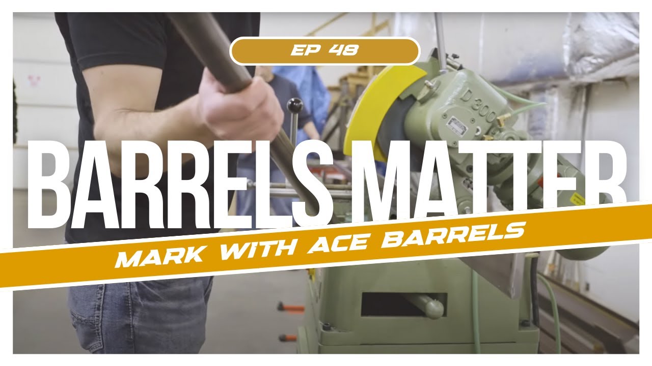 48. Barrels Matter Ft. Mark with Ace Barrels
