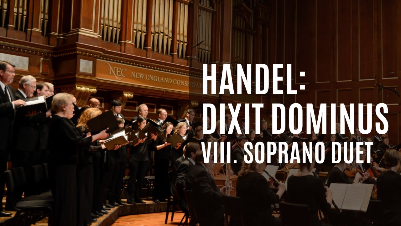 Dixit Dominus, HWV 232 VIII. Soprano duet and chorus 