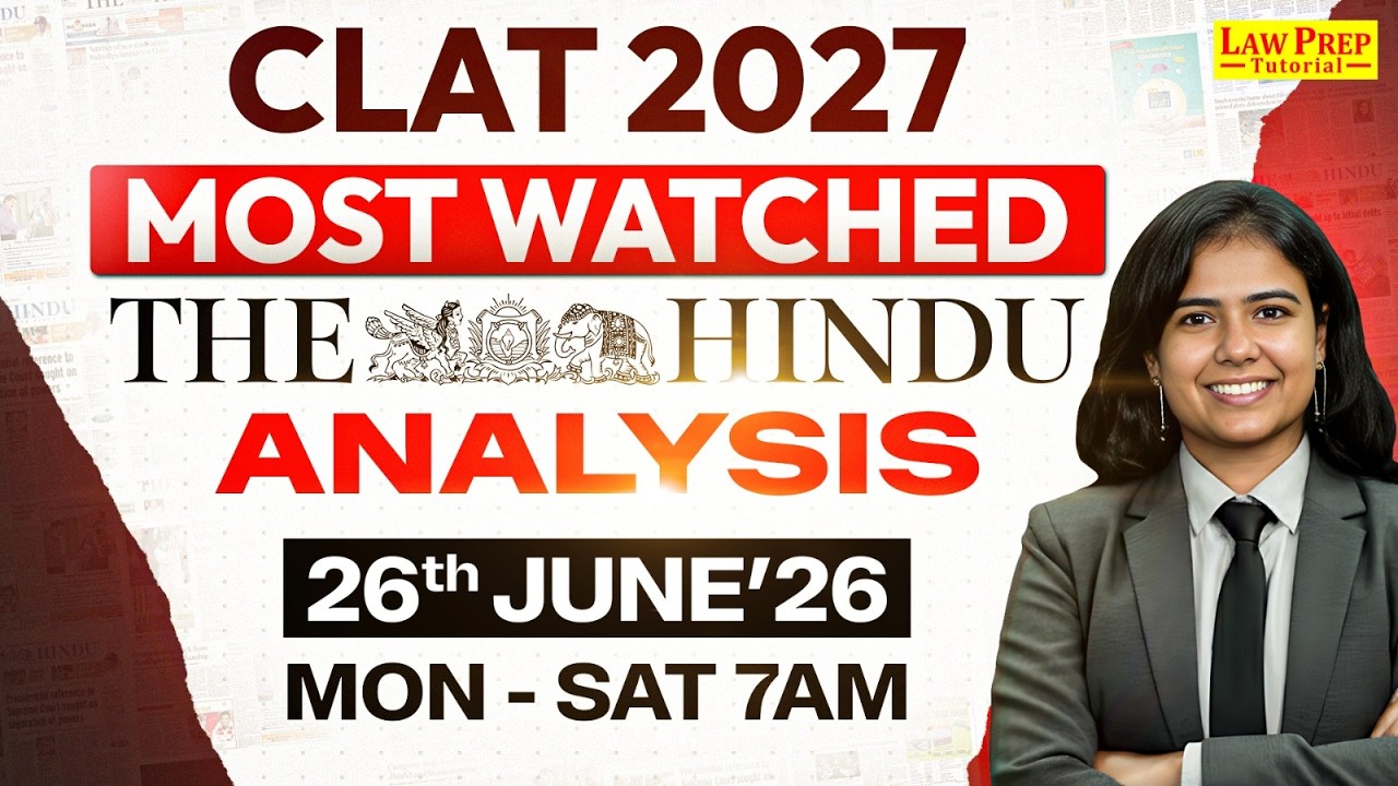 CLAT 2027 Current Affairs | The Hindu Newspaper Analysis | 26 June 2026 | CLAT Preparation 2027