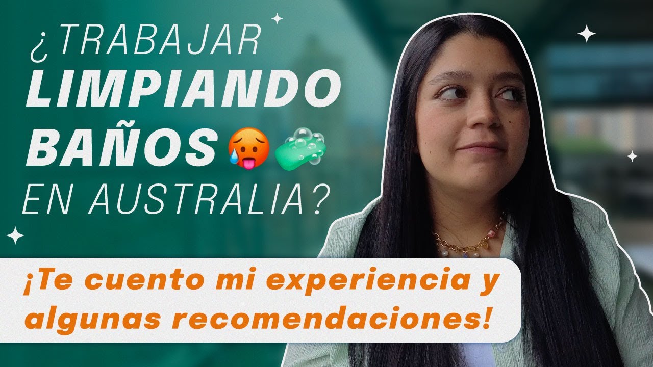 ¿Cómo es trabajar de cleaner en Australia? 🧻🧼 ¡Así fue mi experiencia!
