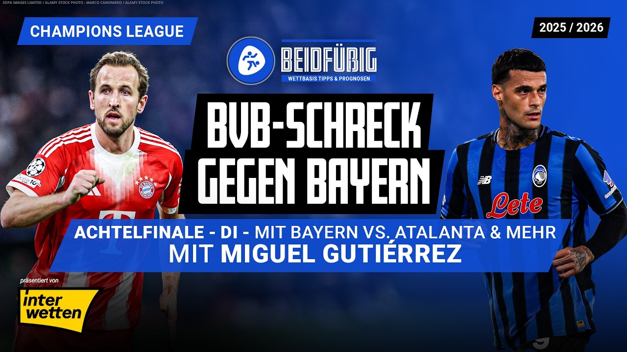Champions League Achtelfinale Tipps ⚽10.03. 🏆 Atalanta vs. Bayern🔥Miguel Gutierrez Prognose Dienstag