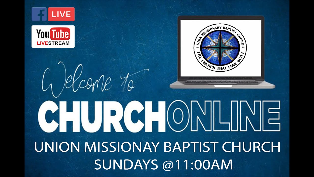 Union Missionary Baptist Church-Pastor James H. Nixon E-Church 3-29-20