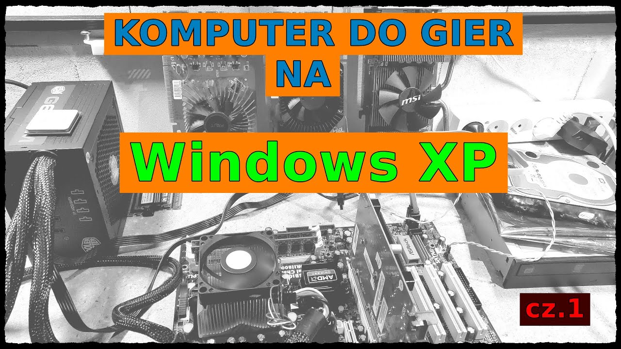 Komputer Do Gier Na Windows XP - Walka o Procesor..  [cz. 1]