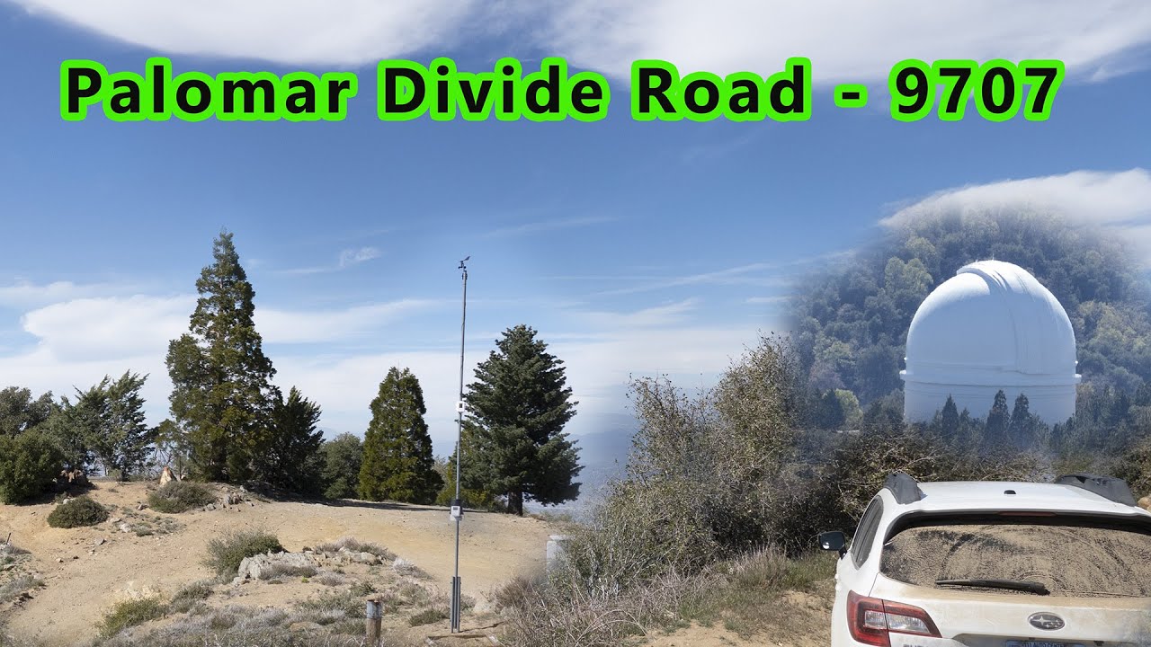 Palomar Divide Road - 9S07 To Palomar Highpoint Lookout