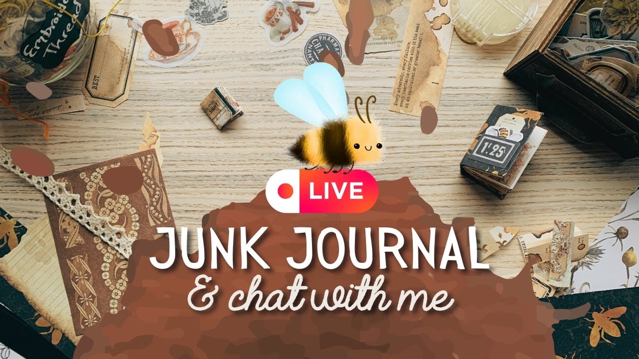 LIVE Junk Journal with Me and Talking About All Things Junk Journaling | Junk Journaling Tips