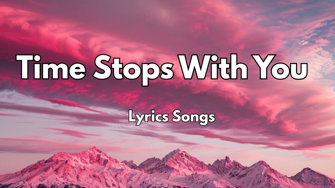 Time Stops With You💋|New Love Romantic  English (Lyrics) Songs 2026