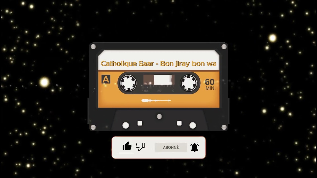 Catholique Saar   Bon jiray bon bon wa