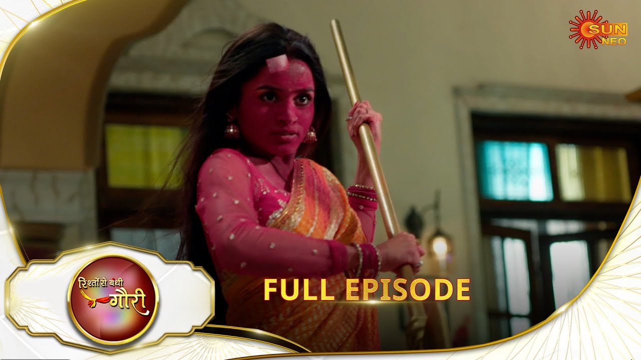 Rishto Se Bandhi Gauri - Full Episode | Ep No - 108 |  25 June 2025 | Sun neo serial