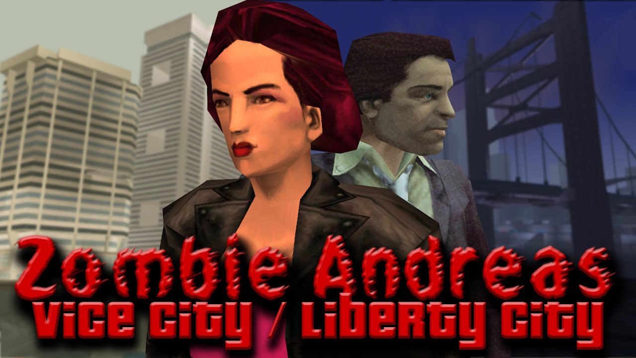 Zombie Andreas - На картах Liberty и Vice City + Stories