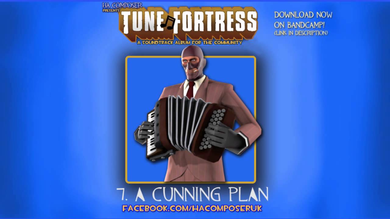 Tune Fortress - 7. A Cunning Plan [Team Fortress Style Music]