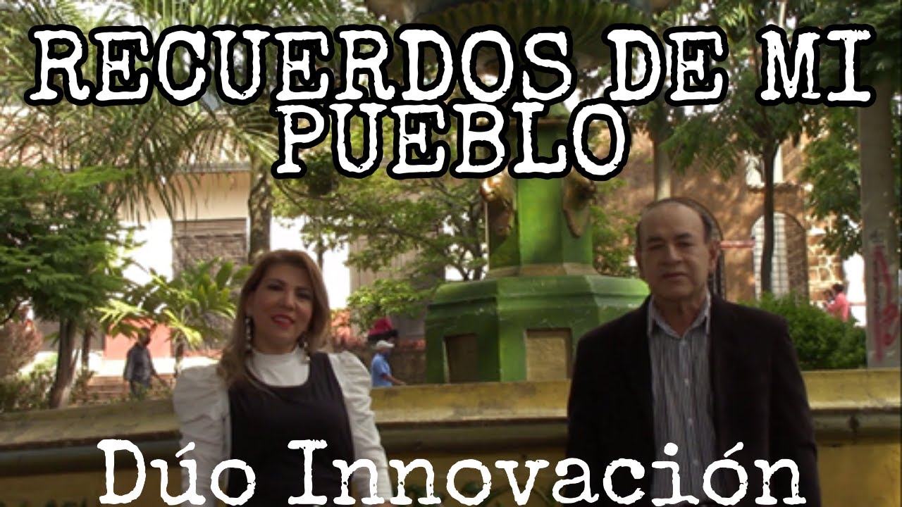 RECUERDOS DE MI PUEBLO - Duo innovacion - Gloria y Alonso