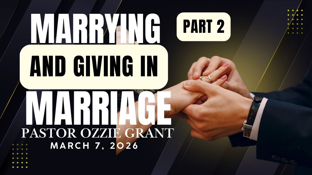 MARRYING AND GIVING IN MARRIAGE PART 2