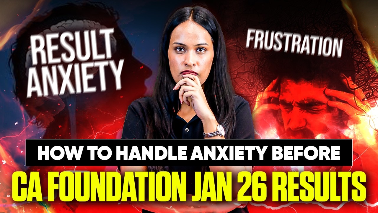 How to Handle Anxiety Before CA Foundation Jan 2026 Exam Results | Ft. Shivani Sharma