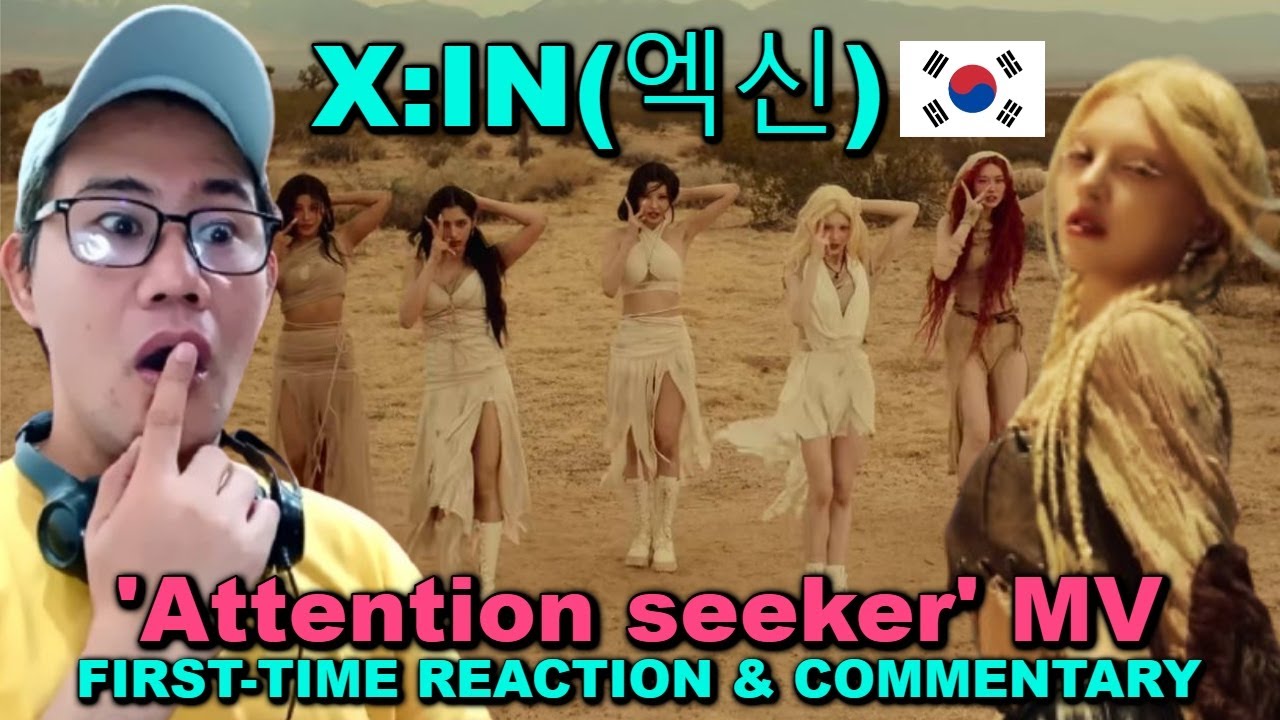 FIRST-TIME REACTION - X:IN(엑신) 'Attention seeker' MV