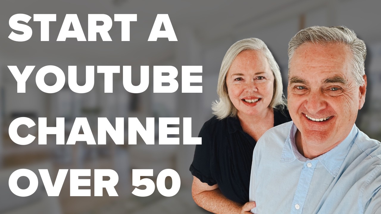 How To Start A Youtube Channel Over 50 And Succeed