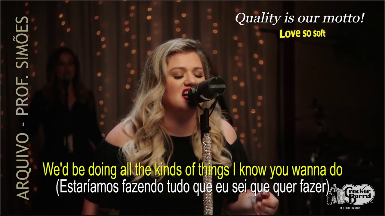 LOVE SO SOFT (KELLY CLARKSON) - LEGENDADO - HD