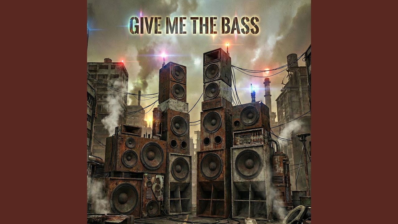 Give Me the Bass