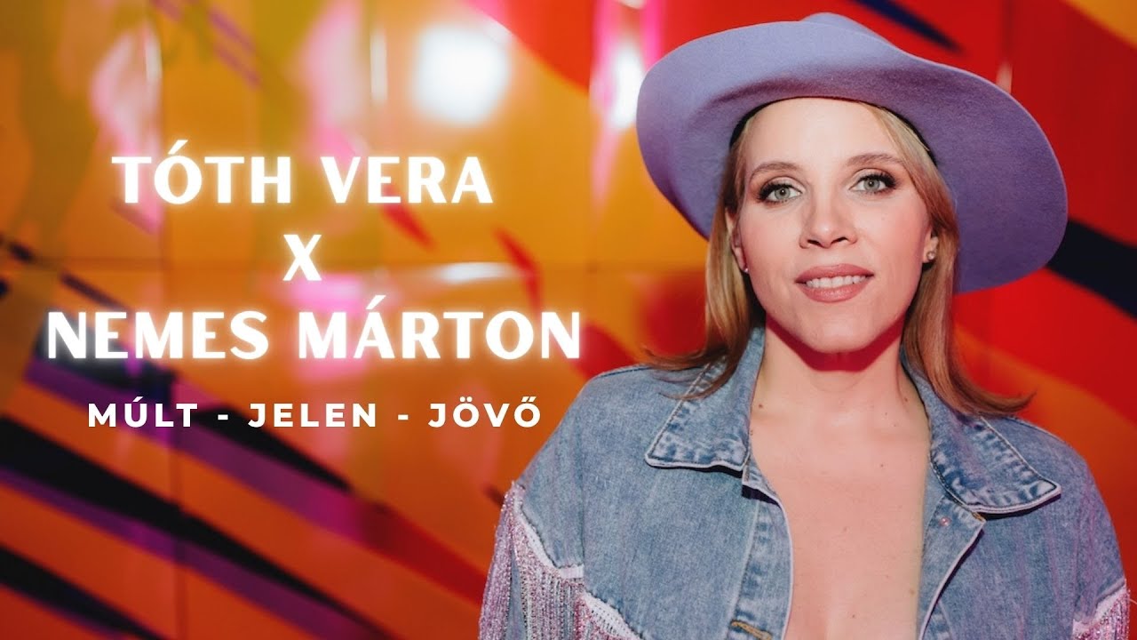TÓTH VERA X NEMES MÁRTON - Múlt - Jelen - Jövő