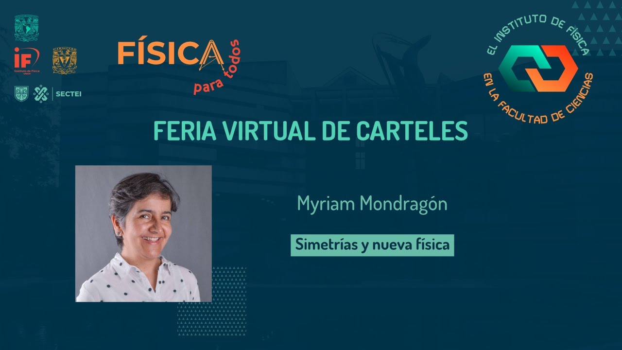 #ElIFenlaFC: Simetrías y nueva física, con Myriam Mondragón