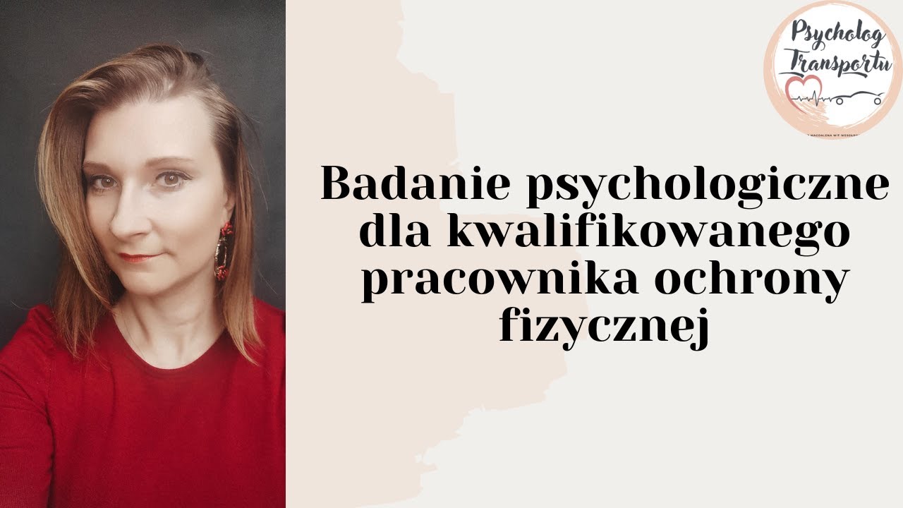 Badanie psychologiczne dla kwalifikowanego pracownika ochrony fizycznej