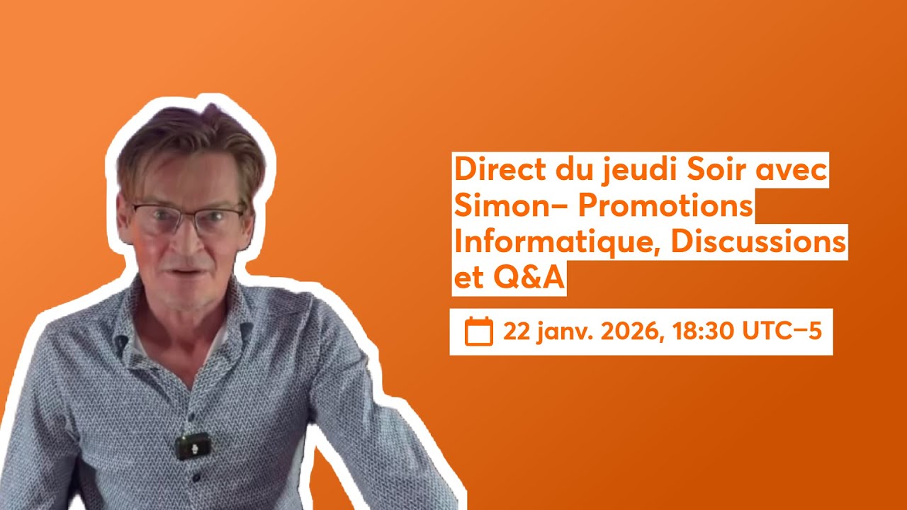 Direct du jeudi Soir avec Simon– Promotions Informatique, Discussions et Q&A 📱