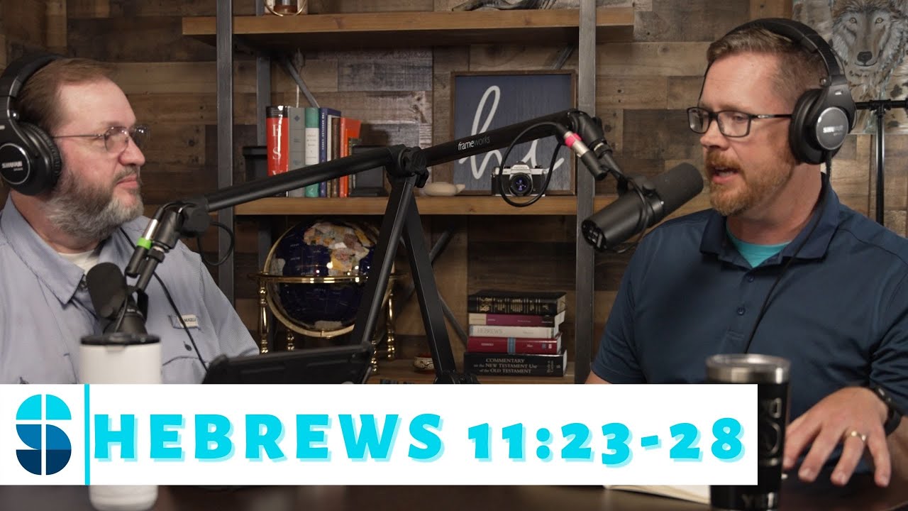 Hebrews 11 23-28 | Faith that Refuses