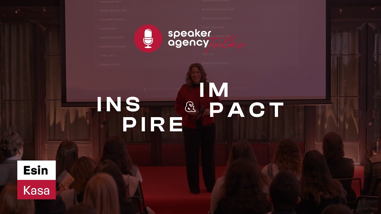 Speaker Agency Talks | Inspire & Impact - Esin Kasa