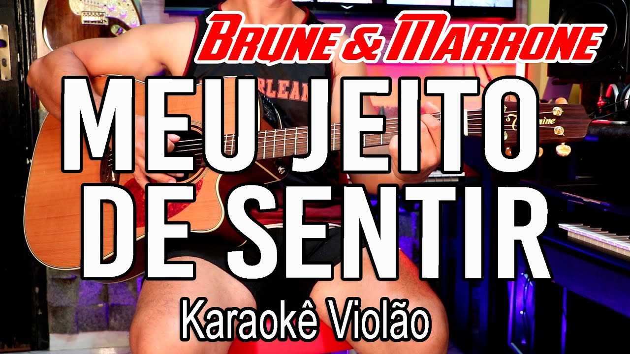 Bruno e Marrone Meu Jeito de Sentir Karaokê Violão