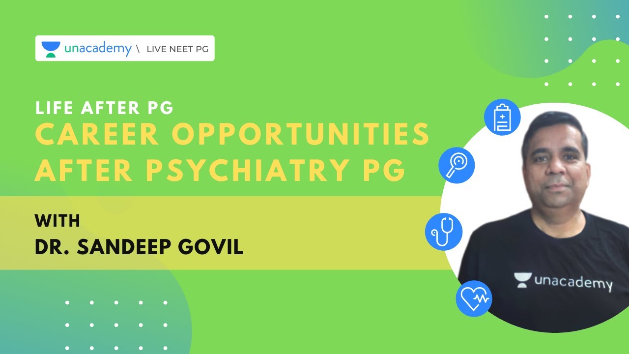 Life After PG | Career opportunities after Psychiatry PG | Dr. Sandeep Govil