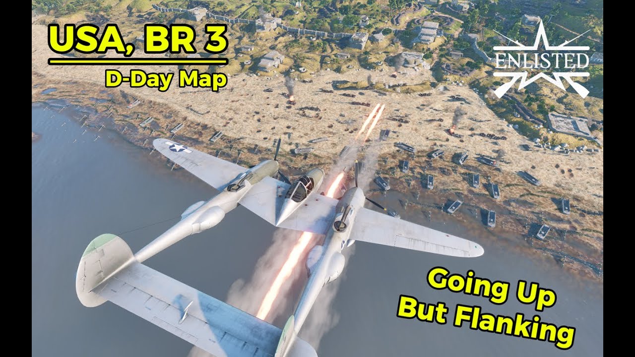 Enlisted D Day -Full Vid - USA BR3 - Going Up But Flanking