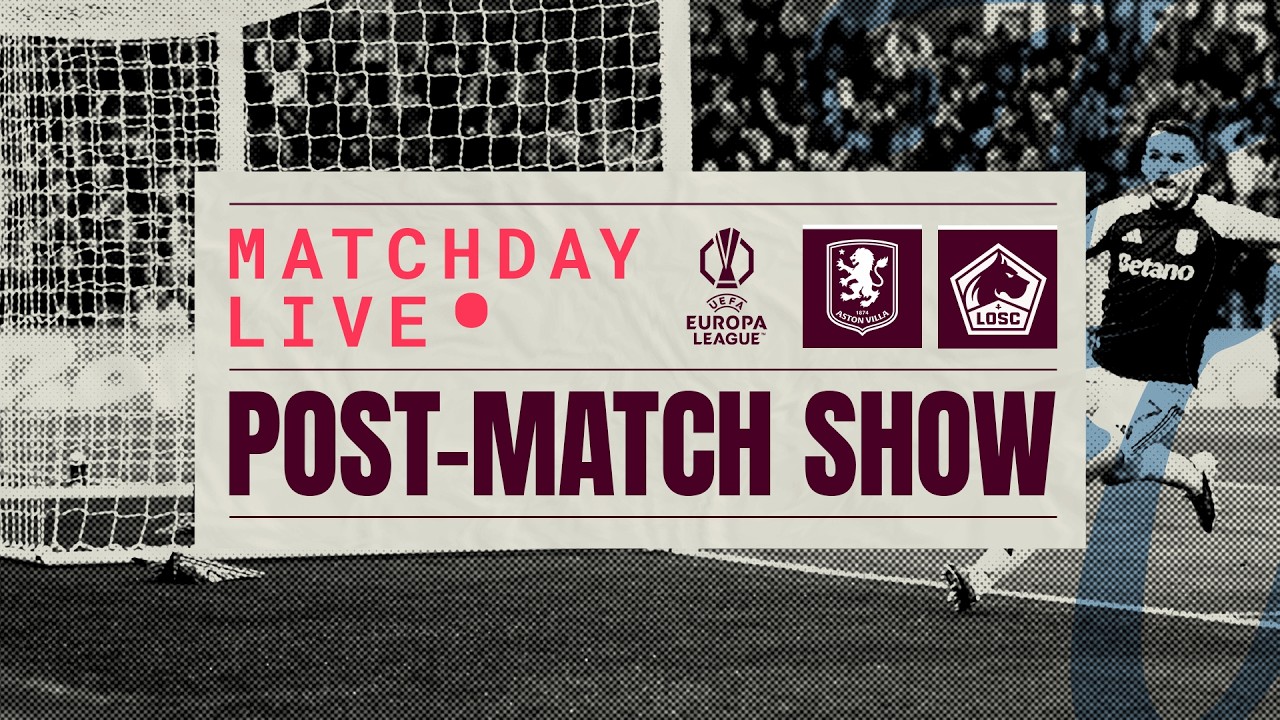 VILLA 2-0 LILLE || POST-MATCH LIVE || #UEL